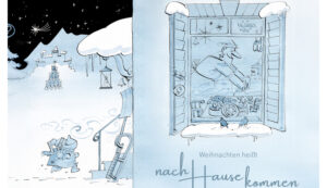 Cartoon von Menschen, die im Schnee auf ein Haus zugehen; Mann backt in einer gemütlichen Küche, Text: Weihnachten heißt nach Hause kommen.