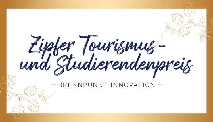 "Zipfer Tourismus- und Studierendenpreis - Brennpunkt Innovation" mit Hopfenabbildungen und Goldrand.