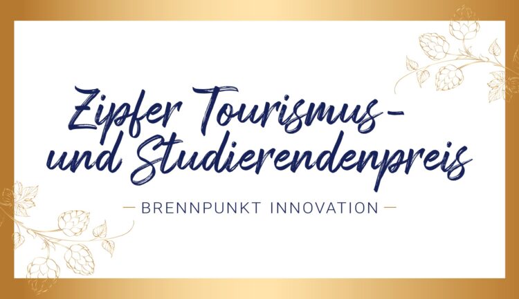 "Zipfer Tourismus- und Studierendenpreis - Brennpunkt Innovation" mit Hopfenabbildungen und Goldrand.